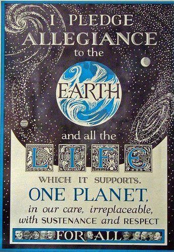 Pledge Allegiance to the Earth